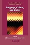 Language, Culture, and Society: Key Topics in Linguistic Anthropology