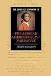 The Cambridge Companion to the African American Slave Narrative