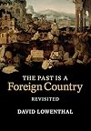The Past Is a Foreign Country - Revisited