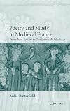 Poetry and Music in Medieval France: From Jean Renart to Guillaume de Machaut