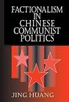 Factionalism in Chinese Communist Politics