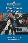 The Cambridge Companion to Feminism in Philosophy