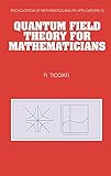 Quantum Field Theory For Mathematicians