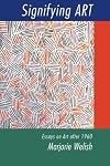 Signifying Art: Essays on Art after 1960 (Contemporary Artists and their Critics)