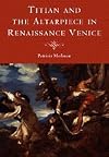 Titian and the altarpiece in renaissance Venice