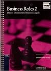 Business Roles 2: 12 More Simulations for Business English