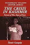The Crisis in Kashmir: Portents of War, Hopes of Peace