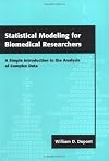 Statistical Modeling for Biomedical Researchers: A Simple Introduction to the Analysis of Complex Data