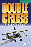 Double Cross Level 3 (Cambridge English Readers)