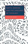 Barth, Derrida and the Language of Theology