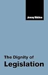The Dignity of Legislation