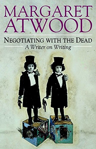 Negotiating with the Dead / On Writers & Writing cover