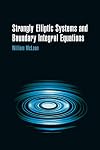 Strongly Elliptic Systems and Boundary Integral Equations