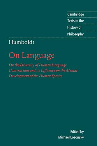 On Language: On the Diversity of Human Language Construction and its Influence on the Mental Development of the Human Species (By: Wilhelm von Humboldt,Peter Heath,Michael Losonsky) cover