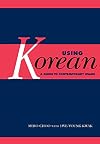 Using Korean: A Guide to Contemporary Usage