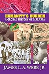 Humanity's Burden: A Global History of Malaria (Studies in Environment and History)