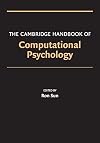 The Cambridge Handbook of Computational Psychology (Cambridge Handbooks in Psychology)