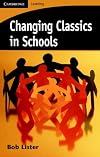 Changing Classics in Schools (Cambridge Learning)
