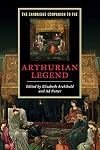 The Cambridge Companion to the Arthurian Legend