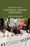 An Introduction to Catholic Social Thought (Introduction to Religion)