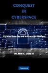 Conquest in Cyberspace: National Security and Information Warfare