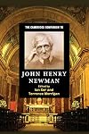 The Cambridge Companion to John Henry Newman