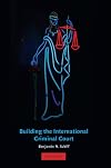 Building the International Criminal Court