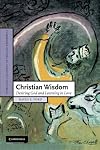 Christian Wisdom: Desiring God and Learning in Love