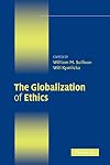 The Globalization of Ethics: Religious and Secular Perspectives (Ethikon Series in Comparative Ethics)