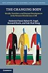 The Changing Body: Health, Nutrition, and Human Development in the Western World since 1700