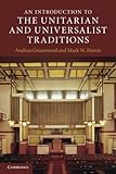 An Introduction To The Unitarian And Universalist Traditions