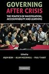 Governing after Crisis: The Politics of Investigation, Accountability and Learning