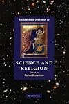 The Cambridge Companion to Science and Religion