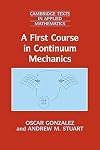 A First Course in Continuum Mechanics (Cambridge Texts in Applied Mathematics)