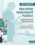 Core Topics In Operating Department Practice Leadership And Management