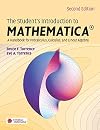 The Student's Introduction to MATHEMATICA ®: A Handbook for Precalculus, Calculus, and Linear Algebra