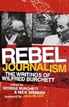 Rebel Journalism: The Writings of Wilfred Burchett