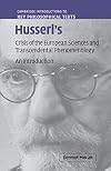 Husserl's Crisis of the European Sciences and Transcendental Phenomenology: An Introduction