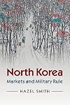 North Korea: Markets and Military Rule