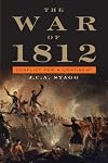 The War of 1812: Conflict for a Continent