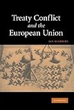 Treaty Conflict And The European Union
