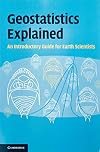Geostatistics Explained: An Introductory Guide for Earth Scientists