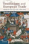 Institutions and European Trade: Merchant Guilds, 1000-1800 (Cambridge Studies in Economic History - Second Series)