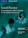 Good Practice Students Book Communication Skills In English For The Medical Practitioner