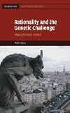 Rationality and the Genetic Challenge: Making People Better? (Cambridge Law, Medicine and Ethics)