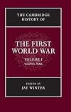 The Cambridge History of the First World War: Volume 1, Global War