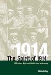 The Spirit of 1914: Militarism, Myth, and Mobilization in Germany