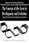 The Concept of the Gene in Development and Evolution: Historical and Epistemological Perspectives
