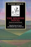 The Cambridge Companion to the Spanish Novel: From 1600 to the Present