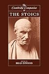 The Cambridge Companion to the Stoics